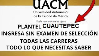 UACM CUAUTEPEC CARRERAS MAS DEMANDADAS [upl. by Rudolph415]