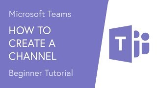 How to Create a Channel in Microsoft Teams [upl. by Wolram640]