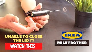 IKEA Milk Frother Battery Installation and Trick To Close the Lid [upl. by Kristina]