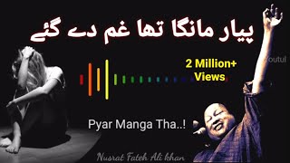 Pyar Manga Tha Ghum Dy Gaye  Full HD  NFAK best Lines  Nusrat Fateh ali khan Best Qawwali Full [upl. by Ekihc]