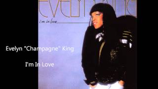 Evelyn quotChampagnequot King  Im In Love [upl. by Joses]