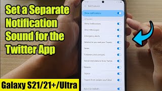 Galaxy S21S20S21 How to Set a Separate Notification Sound for the Twitter App [upl. by Eicarg649]