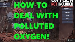 Best way to deal with polluted OxygenOxygen Not included [upl. by Aiki103]