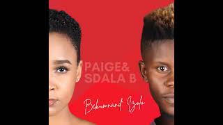 Sdala B amp Paige  Bekumnandi Izolo [upl. by Einhoj]