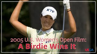 2005 US Womens Open Film quotA Birdie Wins Itquot [upl. by Sucy197]