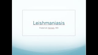 Clinical Leishmaniasis  Fred Heinzel MD [upl. by Eyar]