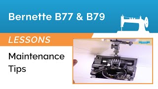 Bernette B77 amp B79 Lesson  Maintenance Tips [upl. by Masterson]