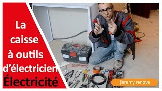 LA CAISSE À OUTILS DE L’ÉLECTRICIEN [upl. by Stevenson]