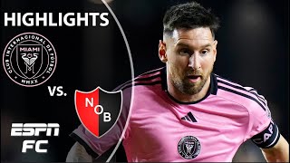 Inter Miami vs Newells Old Boys  Highlights  ESPN FC [upl. by Neram]