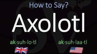 How to Pronounce Axolotl CORRECTLY Meaning amp Pronunciation [upl. by Dnomed]