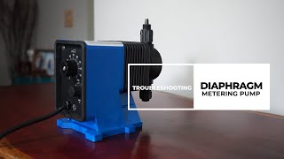 Troubleshooting Diaphragm Metering Pump [upl. by Nayd]