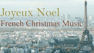 Joyeux Noel French Christmas Music [upl. by Eneg]