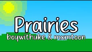 Prairies  BoyWithUke amp mxmtoon lyrics [upl. by Cosma]