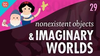 Nonexistent Objects amp Imaginary Worlds Crash Course Philosophy 29 [upl. by Haddad]