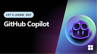 Lets Learn NET  GitHub Copilot [upl. by Bernadina556]