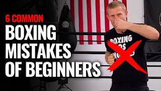 6 Common Boxing Mistakes of Beginners [upl. by Mistrot]