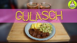 Deftiges Rindsgulasch kochen und einkochen  ohne Fixprodukte [upl. by Fernande]