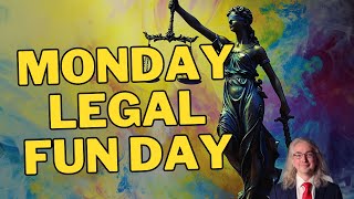 Monday Legal Fun Day [upl. by Assilym]