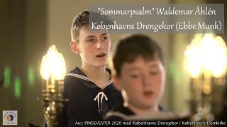 quotSommarpsalmquot Waldemar Åhlén  Københavns Drengekor Copenhagen Royal Chapel Choir [upl. by Phina]