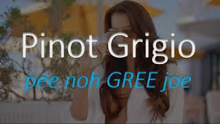 How to Pronounce Pinot Grigio Italian Wine Pronunciation [upl. by Arela]