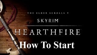 Skyrim Hearthfire DLC  How to Start [upl. by Zamora]