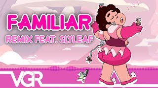 Steven Universe  Familiar Remix feat Slyleaf [upl. by Base]