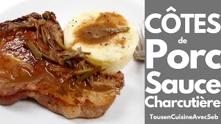 CÔTES de PORC SAUCE CHARCUTIÈRE Tous en cuisine avec Seb [upl. by Nosnorb]