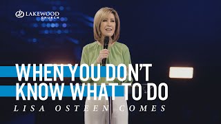 When You Dont Know What To Do  Lisa Osteen Comes  2021 [upl. by Sokim149]