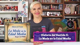 104 Historia del Vestido La Moda en la Edad Media [upl. by Nylear]