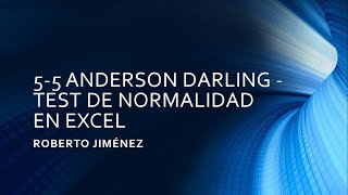 55 ANDERSON DARLING  TEST DE NORMALIDAD EN EXCEL [upl. by Eetsud]