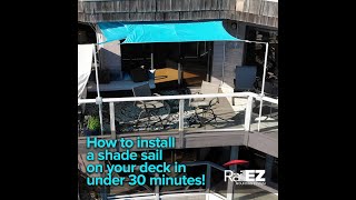 How to Install a Shade Sail in On Your Deck Under 30 Minutes [upl. by Einneb]