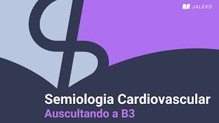 Semio Cardiovascular  Auscultando a B3 [upl. by Leahicm921]