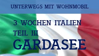 Unterwegs mit Wohnmobil  3 Wochen ItalienVenetien  2020  Teil III  Gardasee  La Rocca Camping [upl. by Mehetabel]