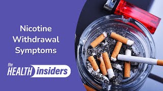 Nicotine Withdrawal Symptoms  Health Insiders [upl. by Anitnemelc]