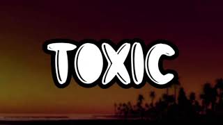 BoyWithUke  Toxic Lyrics [upl. by Herzen]