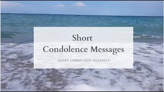 Short Condolence Messages [upl. by Asiral49]