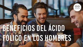 Conoce Los Beneficios Del Ácido Fólico En Los Hombres  Curiosidades Médicas [upl. by Darryn]