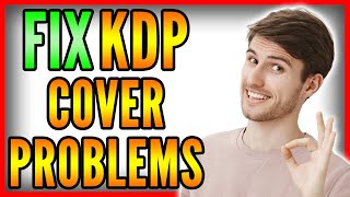 How To Fix Cover Problems on Amazon KDP  Paperback Formatting Issues 2021 [upl. by Odlareg]