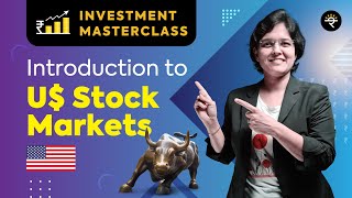 Introduction to US Stock Markets  Investment Masterclass [upl. by Bohner]