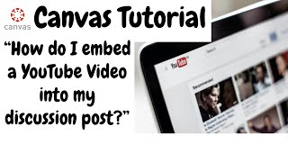 How to Embed a YouTube Video into a Canvas Discussion Board 2023 [upl. by Er975]