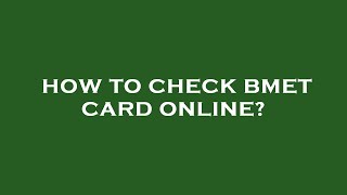 How to check bmet card online [upl. by Isabelita]