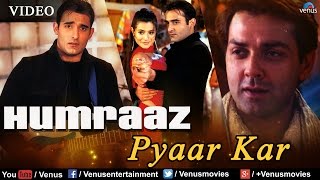 Pyaar Kar Full Video Song  Humraaz  Bobby Deol Amisha Patel Akshaye Khanna [upl. by Harmonie]