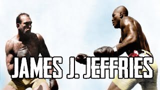 The Greats James J Jeffries [upl. by Anilecram304]