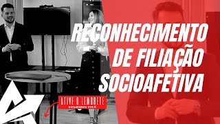 DIREITO DE FAMÍLIA Reconhecimento de filiação socioafetiva [upl. by Millar]