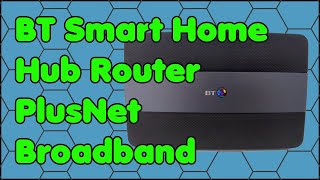 How to Set up a BT Smart Home Hub Router to Work with PlusNet Broadband [upl. by Arnaldo]