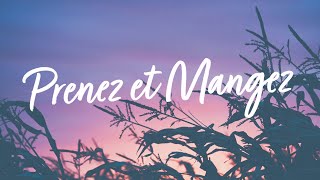 Prenez et mangez • Chant de lEmmanuel [upl. by Alegnasor204]