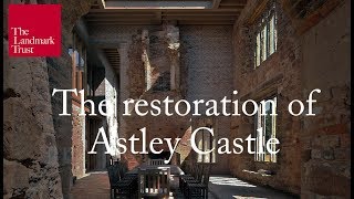 The restoration of Astley Castle  The Landmark Trust [upl. by Henghold10]