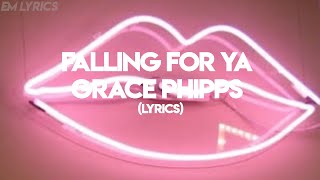 Falling For Ya  Grace Phipps Lyrics [upl. by Malin]