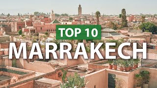 Top 10 things to do in MARRAKECH  Marrakesh Travel Guide [upl. by Etterb]