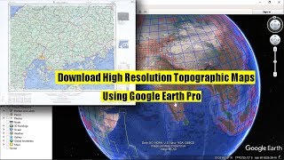 How To Download High Resolution Topographic Maps Using Google Earth Pro [upl. by Clementius]